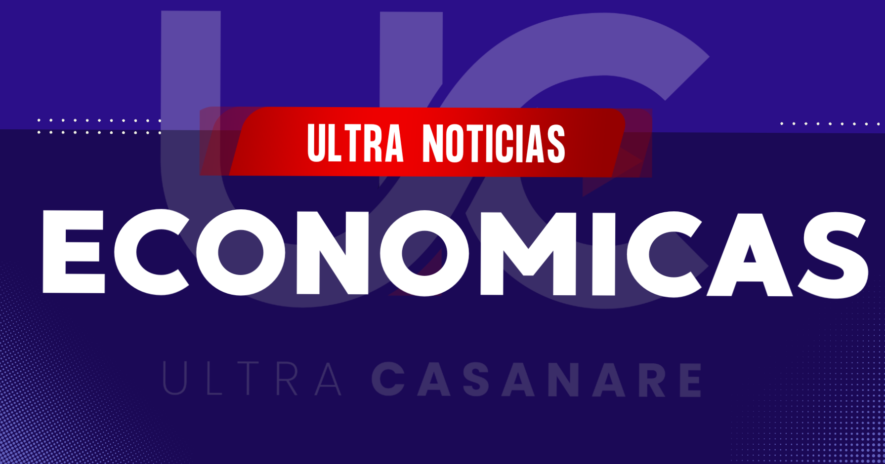 Notas Económicas por Ultra Casanare